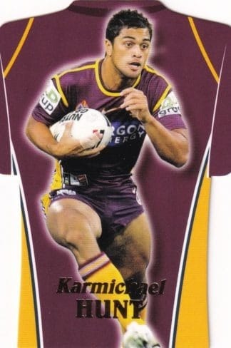 2006 NRL Invincible Die Cut Jersey - DC01 Karmichael Hunt Brisbane Broncos