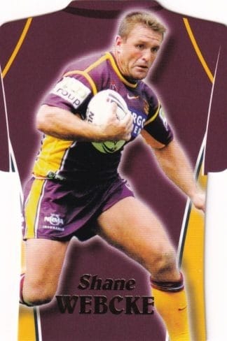 2006 NRL Invincible Die Cut Jersey - DC05 Shane Webcke Brisbane Broncos