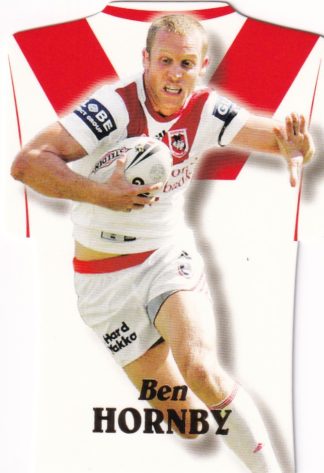 2006 NRL Invincible Die Cut Jersey - DC61 Ben Hornby St George Dragons