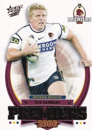 2006 NRL Premiers Set - PC17 Ben Hannant Brisbane Broncos