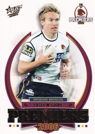 2006 NRL Premiers Set - PC18 Casey McGuire Brisbane Broncos