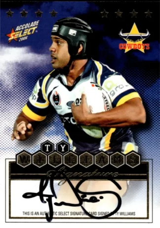 2006 NRL Accolade Signature Redemption - AS2 Ty Williams North Qld Cowboys
