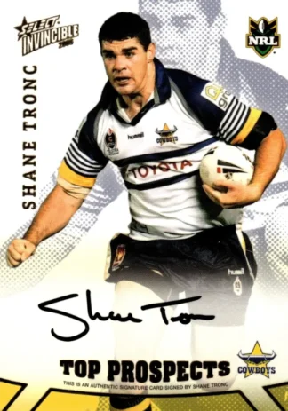 2006 NRL Invincible Top Prospect Signature - TP03 Shane Tronc North Qld Cowboys