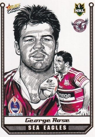 2007 NRL Champions Sketch Card - SK12 George Rose Manly Sea Eagles