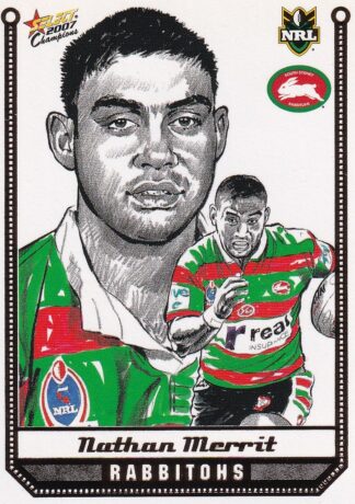 2007 NRL Champions Sketch Card - SK25 Nathan Merritt South Sydney Rabbitohs