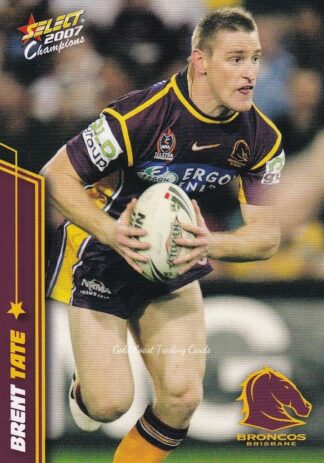 2007 NRL Champions Common Card - Base 005 Brent Tate Brisbane Broncos
