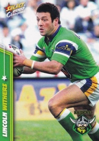 2007 NRL Champions Common Card - Base 031 Lincoln Withers Canberra Raiders