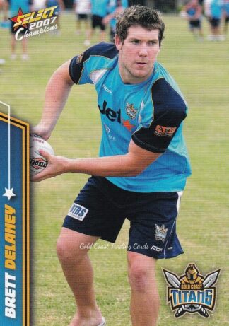 2007 NRL Champions Common Card - Base 056 Brett Delaney Gold Coast Titans