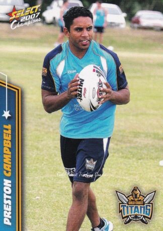 2007 NRL Champions Common Card - Base 058 Preston Campbell Gold Coast Titans