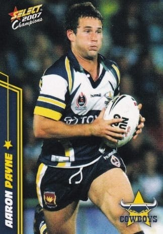 2007 NRL Champions Common Card - Base 105 Aaron Payne North Qld Cowboys