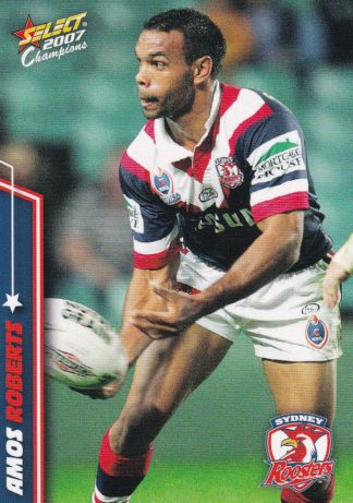 2007 NRL Champions Common Card - Base 149 Amos Roberts Sydney Roosters