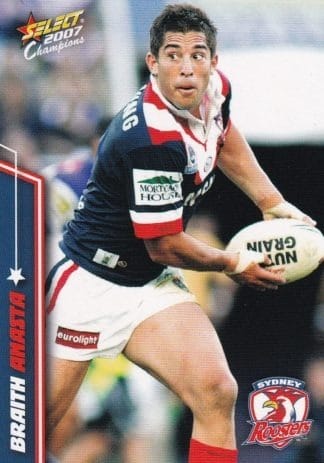 2007 NRL Champions Common Card - Base 152 Braith Anasta Sydney Roosters