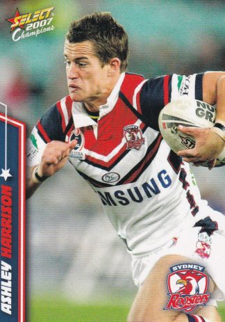 2007 NRL Champions Common Card - Base 158 Ashley Harrison Sydney Roosters