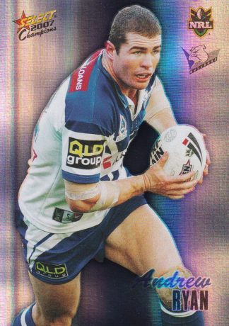 2007 NRL Champions Holofoil Parallel - HF024 Andrew Ryan Canterbury Bulldogs