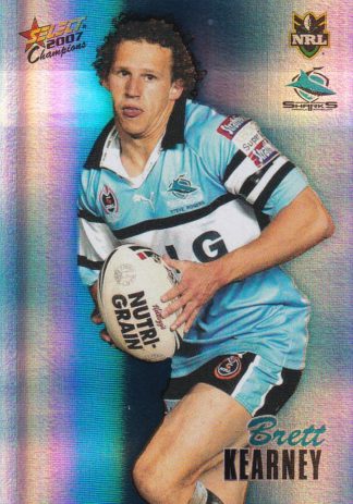 2007 NRL Champions Holofoil Parallel - HF039 Brett Kearney Cronulla Sharks