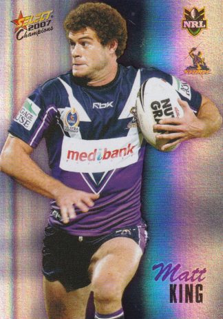 2007 NRL Champions Holofoil Parallel - HF077 Matt King Melbourne Storm