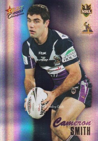 2007 NRL Champions Holofoil Parallel - HF082 Cameron Smith Melbourne Storm