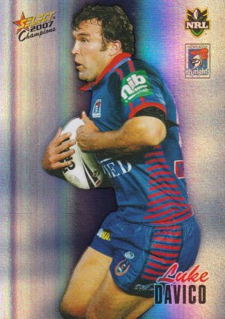 2007 NRL Champions Holofoil Parallel - HF094 Luke Davico Newcastle Knights
