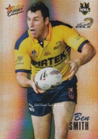 2007 NRL Champions Holofoil Parallel - HF114 Ben Smith Parramatta Eels