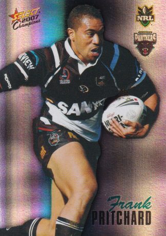 2007 NRL Champions Holofoil Parallel - HF131 Frank Pritchard Penrith Panthers