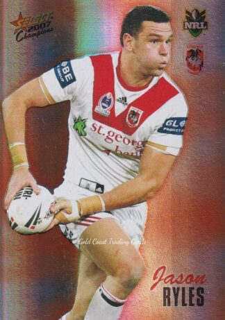 2007 NRL Champions Holofoil Parallel - HF141 Jason Ryles St George Dragons