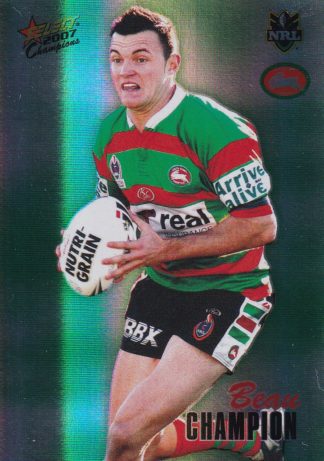 2007 NRL Champions Holofoil Parallel - HF161 Beau Champion South Sydney Rabbitohs
