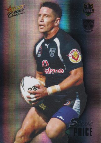 2007 NRL Champions Holofoil Parallel - HF179 Steve Price Warriors