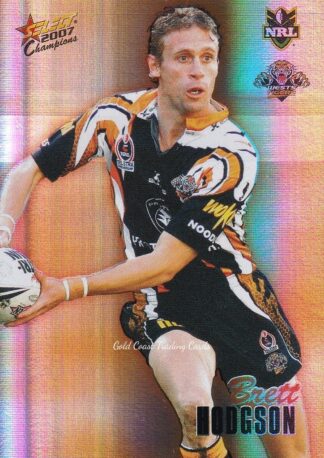 2007 NRL Champions Holofoil Parallel - HF183 Brett Hodgson Wests Tigers
