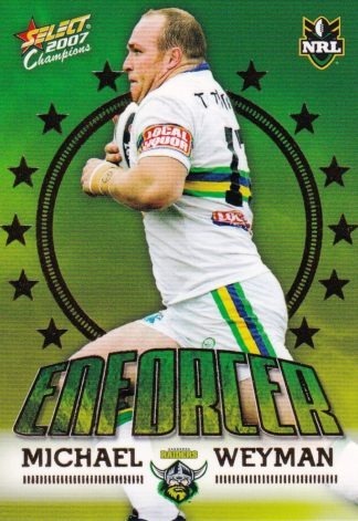 2007 NRL Invincible Enforcer - E03 Michael Weyman Canberra Raiders