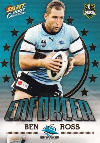 2007 NRL Invincible Enforcer - E04 Ben Ross Cronulla Sharks