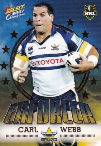 2007 NRL Invincible Enforcer - E09 Carl Webb North Qld Cowboys