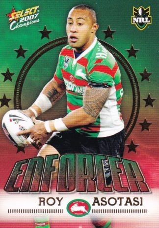 2007 NRL Invincible Enforcer - E14 Roy Asotasi South Sydney Rabbitohs