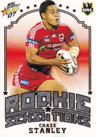 2007 NRL Invincible Rookie Sensation - RS4 Chase Stanley St George Dragons