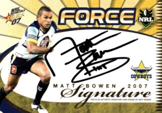 2007 NRL Invincible Signature Redemption - S3 Matt Bowen North QLD Cowboys