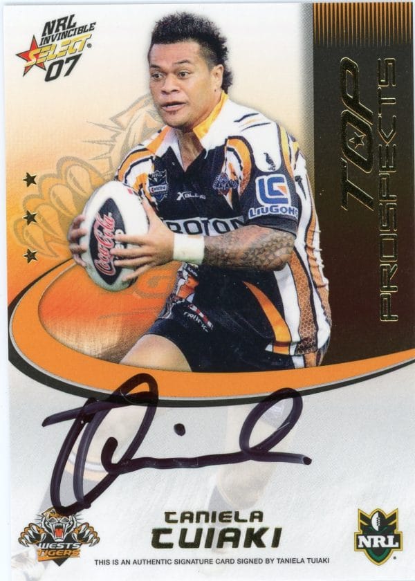 2007 NRL Invincible Top Prospect Signature - TP16 Taniela Tuiaki Wests Tigers