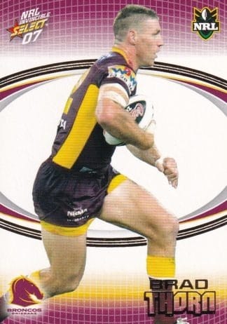 2007 NRL Invincible Common Card - Base 011 Brad Thorn Brisbane Broncos