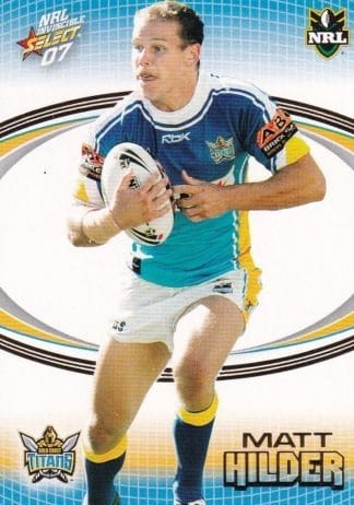 2007 NRL Invincible Common Card - Base 060 Matt Hilder Gold Coast Titans