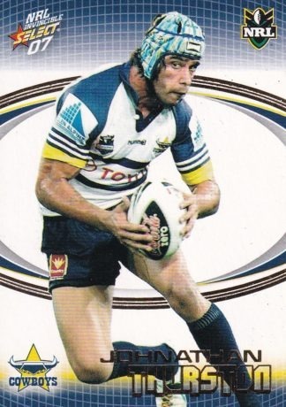 2007 NRL Invincible Common Card - Base 103 Johnathan Thurston North Qld Cowboys