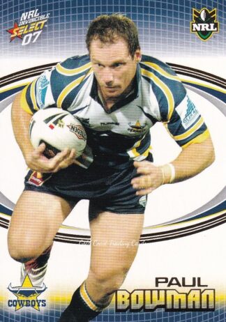 2007 NRL Invincible Common Card - Base 110 Paul Bowman North Qld Cowboys