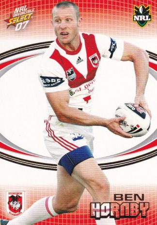 2007 NRL Invincible Common Card - Base 137 Ben Hornby St George Dragons