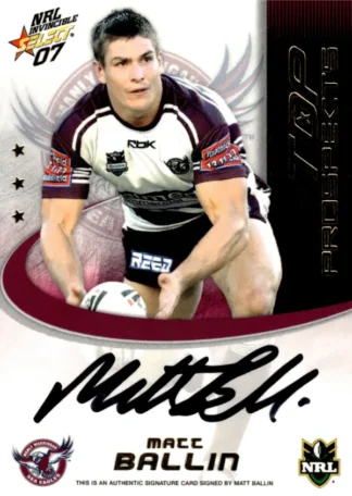 2007 NRL Invincible Top Prospect Signature - TP06 Matt Ballin Manly Sea Eagles