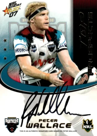 2007 NRL Invincible Top Prospect Signature - TP11 Peter Wallace Penrith Panthers