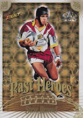 2008 NRL Centenary Past Hero - PH01 Steve Renouf Brisbane Broncos