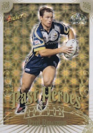 2008 NRL Centenary Past Hero - PH17 Paul Bowman North Qld Cowboys