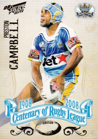 2008 NRL Centenary Common Card - Base 141 Preston Campbell Gold Coast Titans