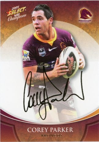 2008 NRL Champions Foil Signature - FS03 Corey Parker Brisbane Broncos