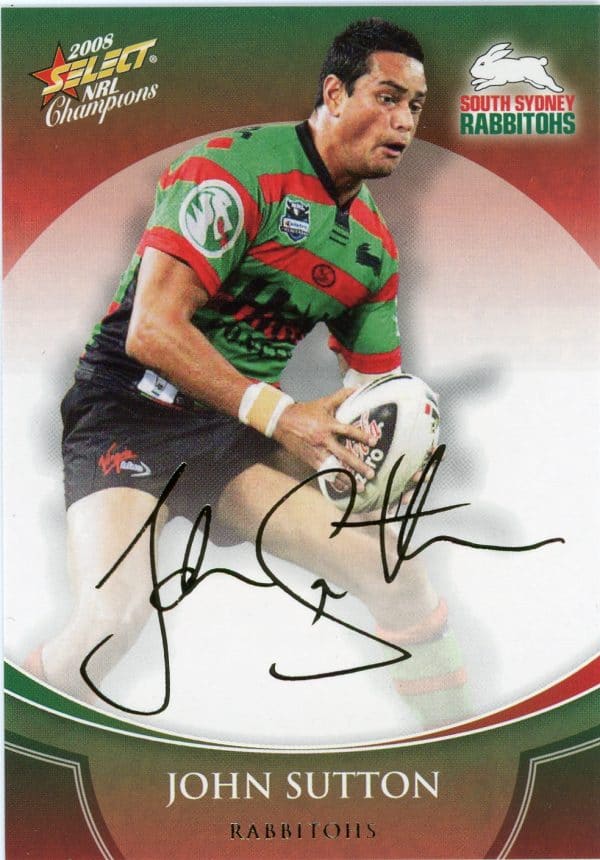 2008 NRL Champions Foil Signature - FS37 John Sutton South Sydney Rabbitohs