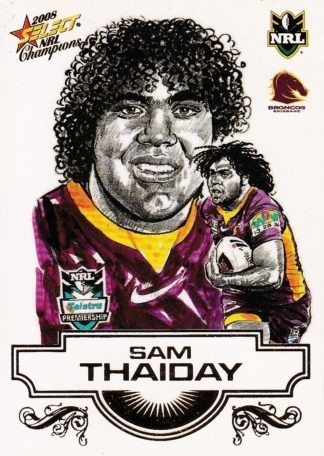 2008 NRL Champions Sketch Card - SK01 Sam Thaiday Brisbane Broncos