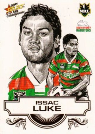 2008 NRL Champions Sketch Card - SK26 Issac Luke South Sydney Rabbitohs