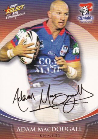 2008 NRL Champions Foil Signature - FS23 Adam MacDougall Newcastle Knights